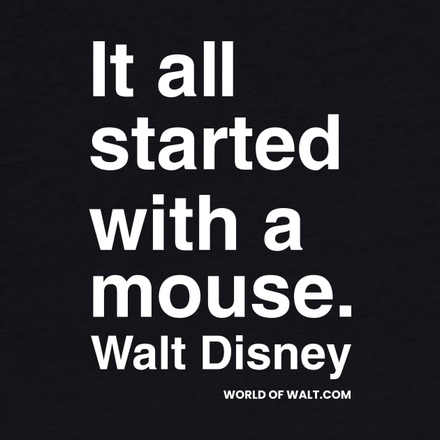 It all started with a mouse..... by World of Walt